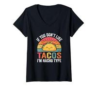 Mujer Si no te Gustan los Tacos, Soy el Tipo Nacho - Taco Amante de la Comida Camiseta Cuello V