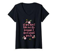 Mujer Si No Te Gusto, Es Porque No Quiero Que Te Guste Camiseta Cuello V