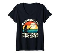 Mujer Si puedes leer esto, estás pescando demasiado cerca Pescador Camiseta Cuello V
