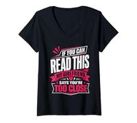 Mujer Si Puedes Leer Esto, mi Novia Dice Que estás Demasiado Cerca Camiseta Cuello V