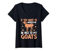 Mujer Si Quieres impresionarme, sé Amable con mis Cabras Camiseta Cuello V
