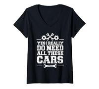 Mujer Sí, Realmente Necesito Todos Estos Coches Divertido compañero de Trabajo mecánico Camiseta Cuello V