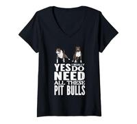 Mujer Sí, Realmente Necesito Todos Estos Pit Bulls Camiseta Cuello V