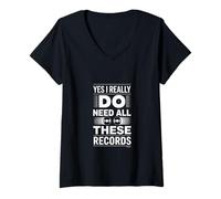 Mujer Sí, Realmente Necesito Todos Estos Registros, Dicho Divertido Camiseta Cuello V