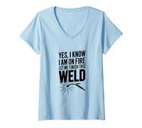 Mujer Sí, sé Que Estoy en Llamas, déjame terminar Esta Soldadura Camiseta Cuello V