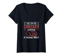 Mujer Sí, Soy el Cuidador del Que Todo el Mundo Habla de cuidar Camiseta Cuello V