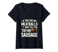 Mujer Si te Gustan mis albóndigas, Espera a probar mi Salchicha Camiseta Cuello V