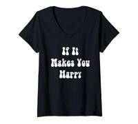 Mujer Si te Hace Feliz Camiseta Cuello V