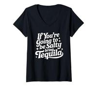 Mujer Si vas a ser salado, trae tequila - Bebida divertida Camiseta Cuello V