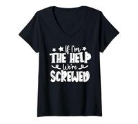 Mujer Si yo soy la ayuda estamos jodidos Camiseta Cuello V