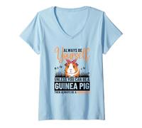 Mujer Siempre sé tú Mismo a Menos Que Puedas ser un Conejillo de Indias Camiseta Cuello V