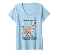 Mujer Siempre sé tú Mismo a Menos Que Puedas ser un Lince Camiseta Cuello V