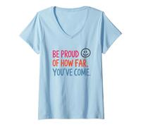 Mujer Siéntete Orgulloso de lo lejos Que has Llegado Inspiración Camiseta Cuello V