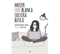 Mujer sin blanca soltera busca (Ficción)