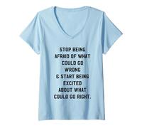 Mujer Sin miedo hacia adelante emocionado por lo que es correcto Motivacional Camiseta Cuello V