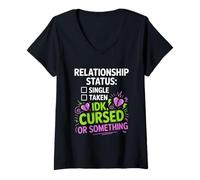 Mujer Single Taken idk Cursed or Something Relationship Status Camiseta Cuello V