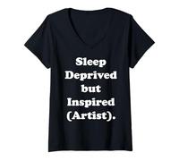Mujer Sleep Deprived But Inspired Artist Funny Saying Camiseta Cuello V