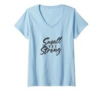 Mujer Small Yet Strong Encouraging Message Design Camiseta Cuello V