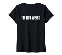 Mujer #snirt i´m not weird tshirt print, ich bin nicht verrückt ich bin Camiseta Cuello V