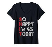 Mujer So Happy Im 45 Today 45 Cumpleaños 45 Años 45 Cumpleaños Camiseta Cuello V