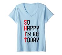Mujer So Happy I'm 80 Today Funny 80th Birthday Chistes 80 Cumpleaños Camiseta Cuello V
