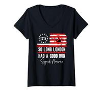 Mujer So Long London Had a Good Run Sign America Funny 4th of July Camiseta Cuello V