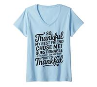 Mujer So Thankful My Best Friend Chose me Questionable Life Choice Camiseta Cuello V