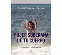 Mujer Soberana De Tu Cuerpo