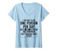 Mujer Solo Puedo complacer a una Persona por día Divertido Camiseta Cuello V