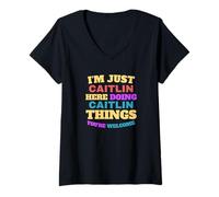 Mujer Solo Soy Caitlin Haciendo Caitlin Cosas Que Eres Bienvenido Camiseta Cuello V