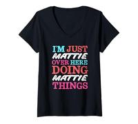 Mujer Solo Soy Mattie aquí Haciendo Mattie Things Nombre Camiseta Cuello V