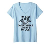 Mujer Solo soy un chico tranquilo que piensa demasiado como si fuera mi trabajo Camiseta Cuello V
