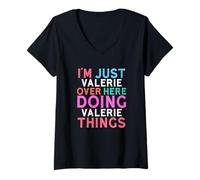 Mujer Solo Soy Valerie aquí Haciendo Valerie Things Nombre Camiseta Cuello V