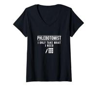 Mujer Solo tomo lo Que Necesito flebotomistas Divertida Enfermera de flebotomía Camiseta Cuello V