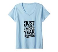 Mujer Solo un año más lo Prometo Camiseta Cuello V