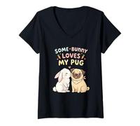 Mujer Some Bunny Loves My Pug - Diseño de Perro de Pascua para niños y Mujeres Camiseta Cuello V