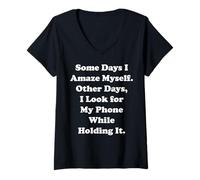 Mujer Some Days I Amaze Myself Look For Phone Funny Saying Camiseta Cuello V