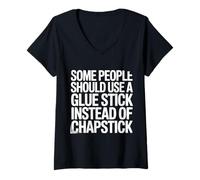 Mujer Some People Need A Glue Stick Not Chapstick Camiseta Cuello V