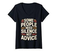 Mujer Some People Need Silence Not Advice Verdad introvertida - Camiseta Cuello V