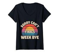 Mujer Sorry Can't Finals Week Bye Student Stress Busy Exam - Camiseta Cuello V