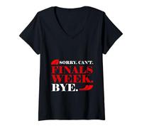 Mujer Sorry Can't Finals Week Bye Student Stress Busy Exam Camiseta Cuello V