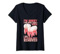 Mujer Sorry For What I Said After My Wisdom Teeth Removal Camiseta Cuello V