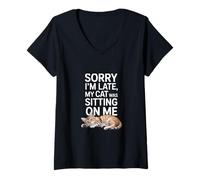 Mujer Sorry I Am Late My Cat Was Sitting On Me Funny Cat Lovers Camiseta Cuello V