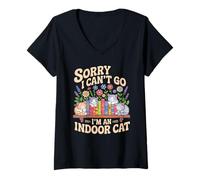 Mujer Sorry I Cant Go Im An Indoor Cat Cat Owners Introverts Camiseta Cuello V