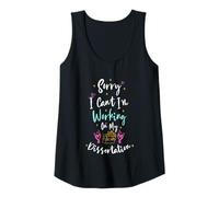 Mujer Sorry I Can't I'm Working On My Dissertation Camiseta sin Mangas