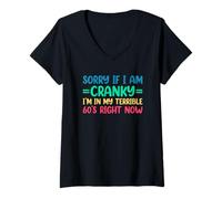 Mujer Sorry If I Am Cranky I'm In My Terrible 60's Right Now Camiseta Cuello V
