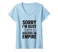 Mujer Sorry I'm Busy Building An Empire - Cita Motivacional Camiseta Cuello V