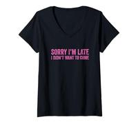 Mujer Sorry I'm Late I Didn'T Want to Come Camiseta Cuello V