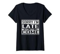 Mujer Sorry I'm Late I Didn'T Want To Come Funny Sarcástico Cita Camiseta Cuello V