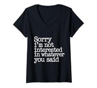 Mujer Sorry I'm Not Interested In Whatever You Said - Camiseta Cuello V